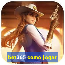 bet365 como jogar