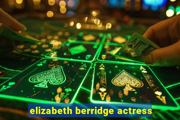 elizabeth berridge actress