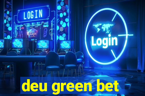 deu green bet