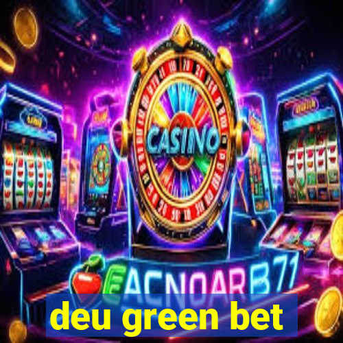 deu green bet