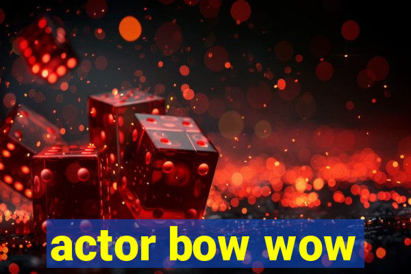 actor bow wow