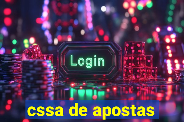 cssa de apostas