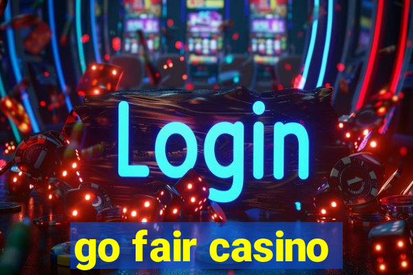 go fair casino