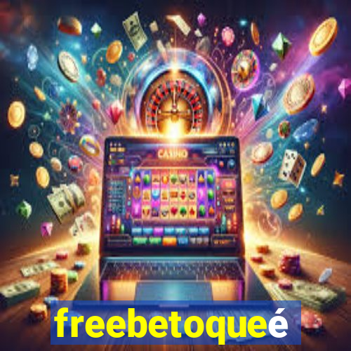 freebetoqueé