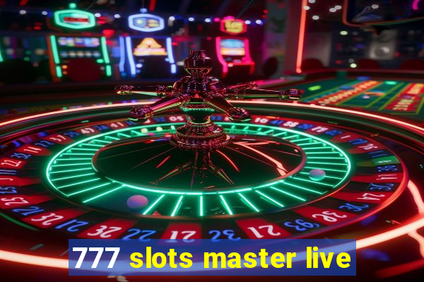 777 slots master live