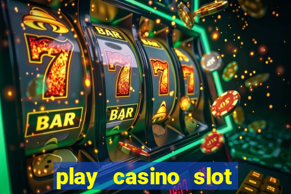 play casino slot machine games for free