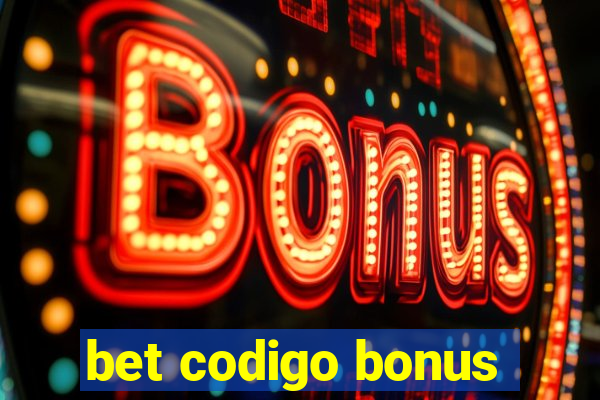 bet codigo bonus