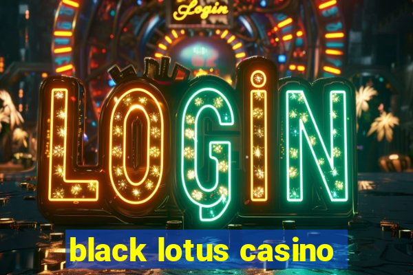 black lotus casino