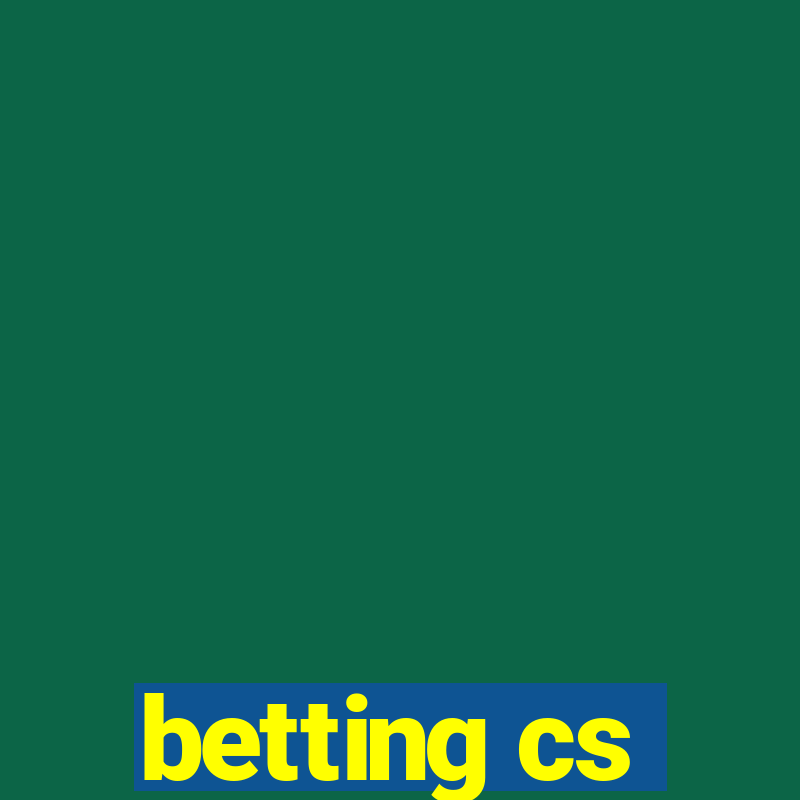 betting cs