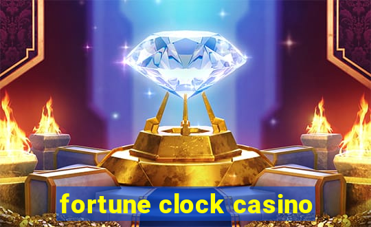 fortune clock casino