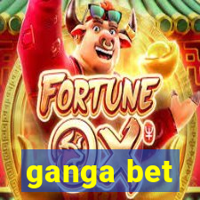 ganga bet