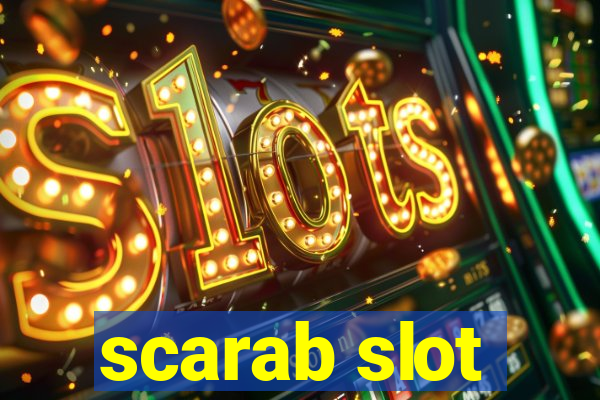 scarab slot