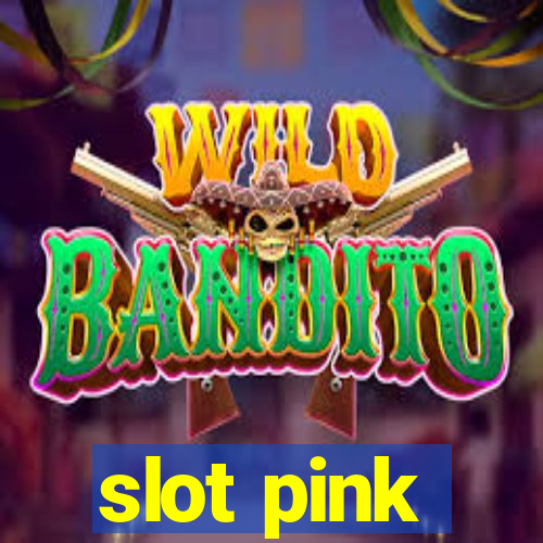 slot pink