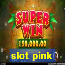 slot pink