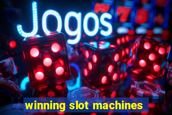 winning slot machines