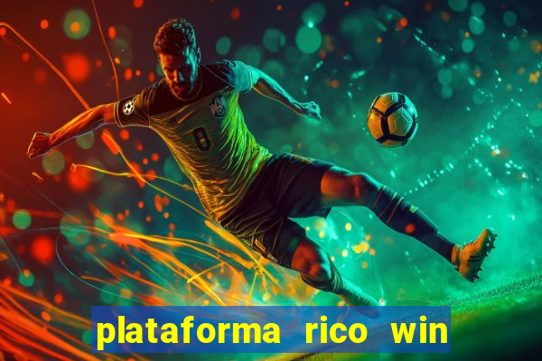 plataforma rico win paga mesmo