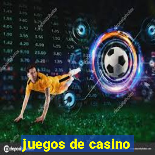 juegos de casino