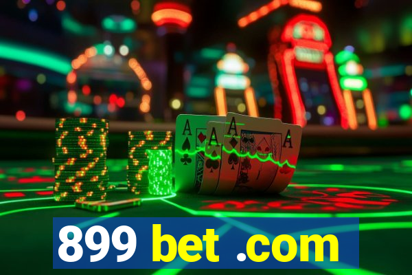 899 bet .com