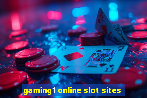 gaming1 online slot sites