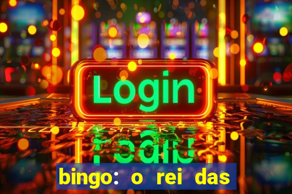 bingo: o rei das manh?s indica??es