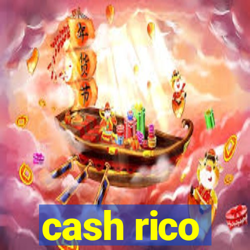 cash rico