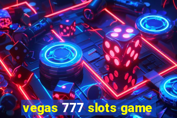 vegas 777 slots game