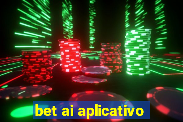 bet ai aplicativo