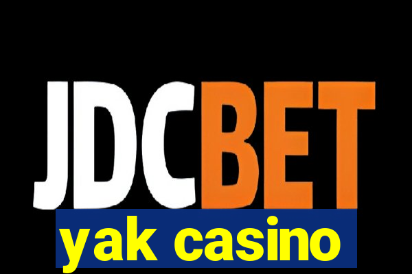 yak casino