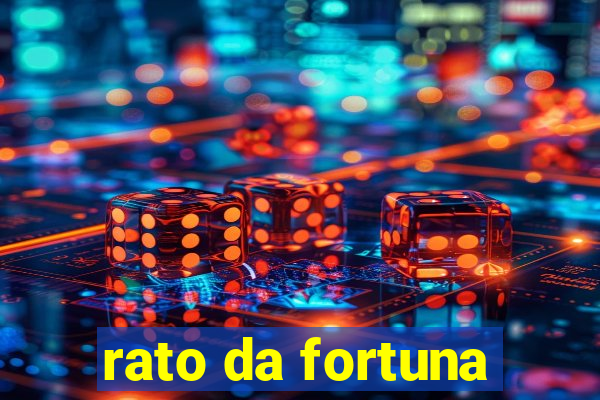 rato da fortuna