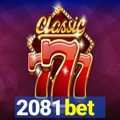 2081 bet