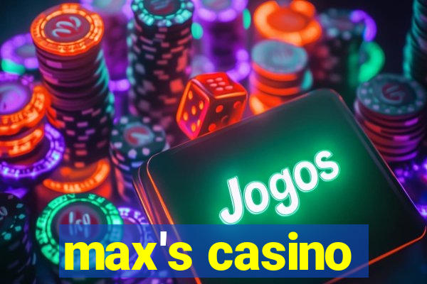 max's casino