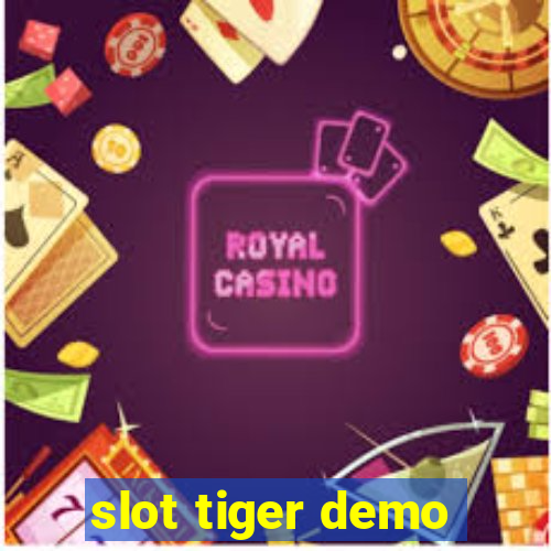 slot tiger demo