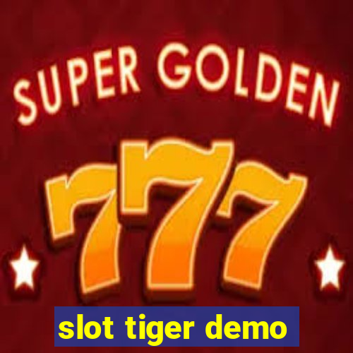 slot tiger demo