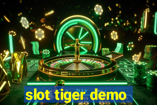 slot tiger demo