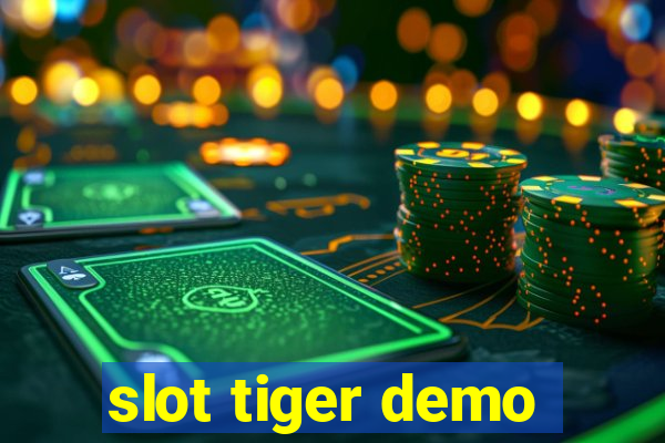 slot tiger demo