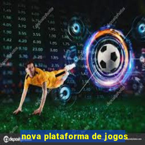 nova plataforma de jogos