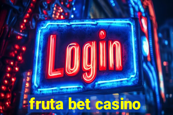 fruta bet casino