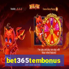 bet365tembonus