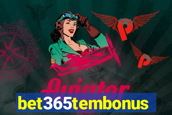 bet365tembonus