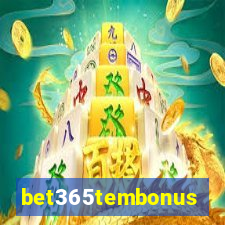 bet365tembonus