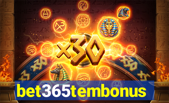 bet365tembonus