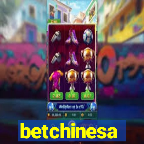 betchinesa