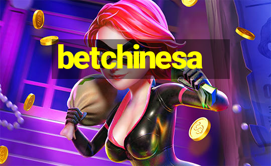 betchinesa