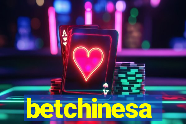 betchinesa