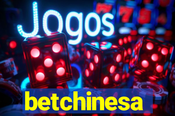 betchinesa