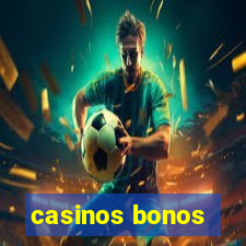 casinos bonos