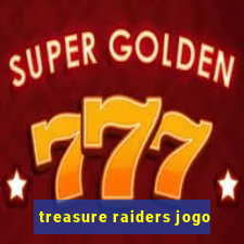 treasure raiders jogo