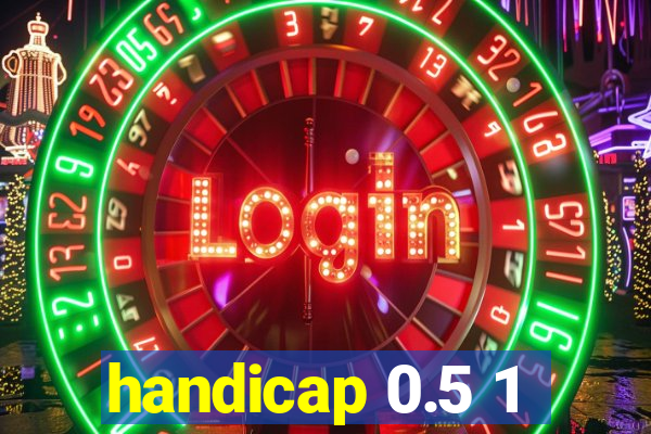 handicap 0.5 1