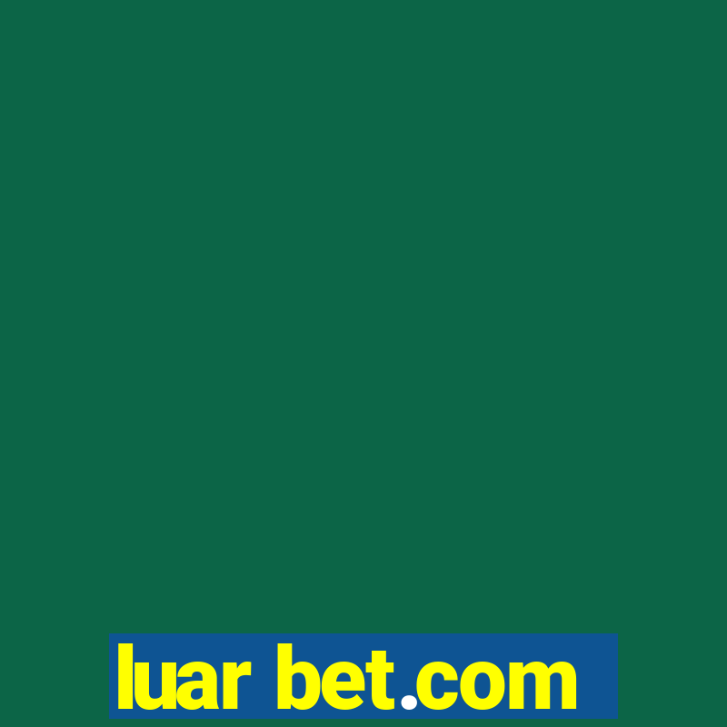 luar bet.com