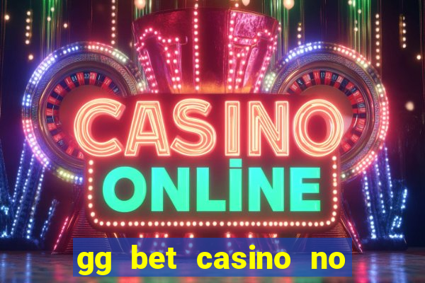 gg bet casino no deposit bonus